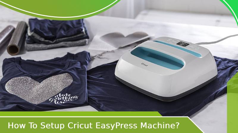 How To Setup Cricut EasyPress Machine