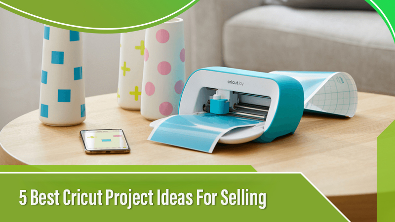 Cricut Project Ideas For Selling