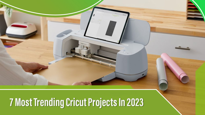 Trending Cricut Projects in 2023